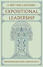 EXPOSITIONAL LEADERSHIP SHEPHERDING GOD'S PEOPLE FROM THE PULPIT
