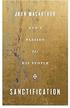 SANCTIFICATION GOD'S PASSION FOR HIS PEOPLE