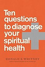 TEN QUESTIONS TO DIAGNOSE YOUR SPIRITUAL HEALTH
