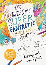 THE AWESOME SUPER FANTASTIC FOREVER PARTY ACTIVITY