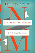 NEW MORNING MERCIES A DAILY GOSPEL DEVOTIONAL HC