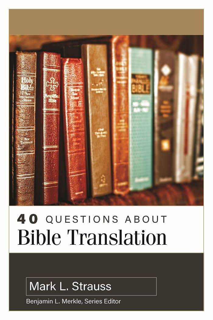 40 QUESTIONS ABOUT BIBLE TRANSLATION