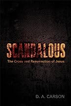 SCANDALOUS CROSS AND RESURRECTION OF JESUS