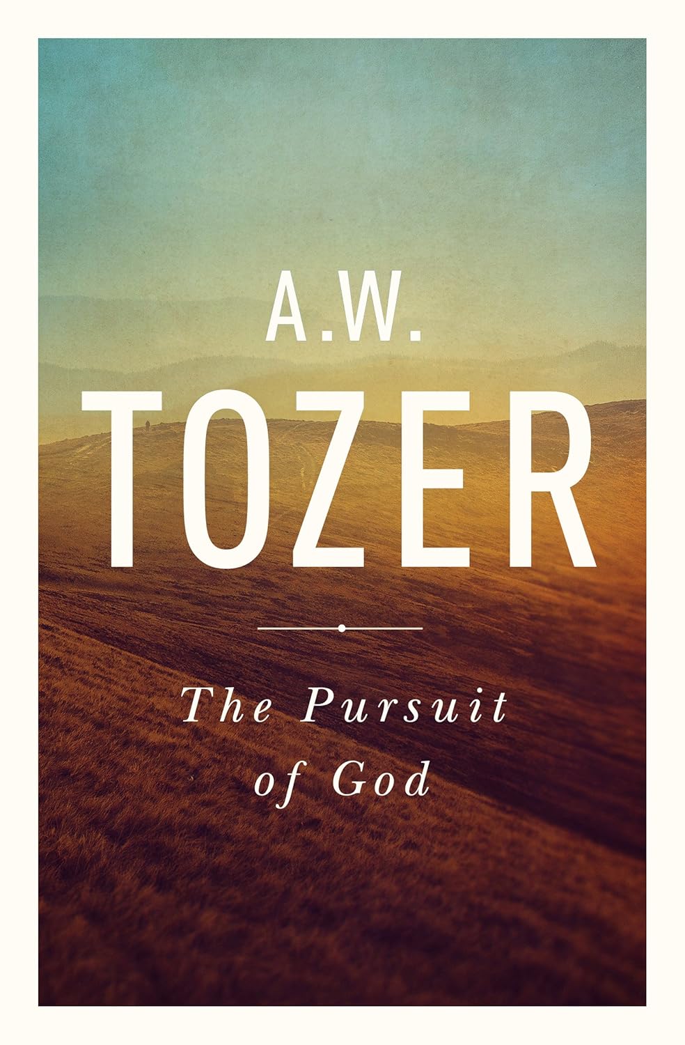 OMB THE PURSUIT OF GOD TOZER