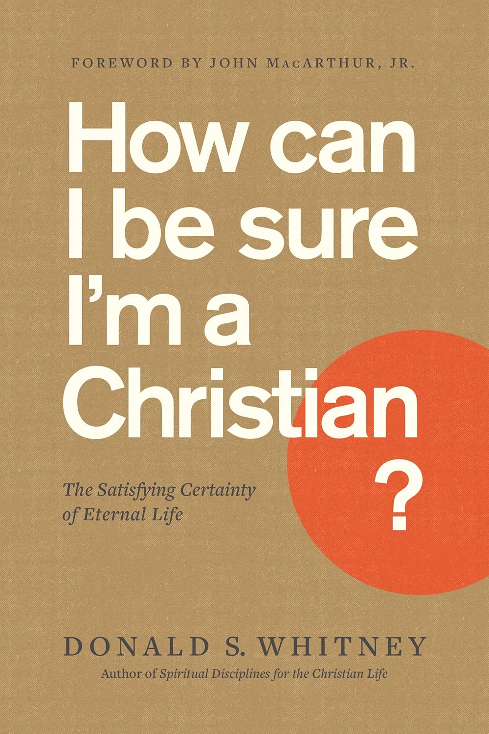 HOW CAN I BE SURE IM A CHRISTIAN