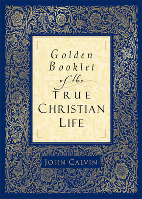 GOLDEN BOOKLET OF THE TRUE CHRISTIAN LIFE