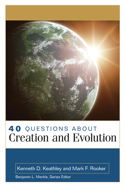 40 QUESTIONS ABOUT CREATION / EVOLUTION