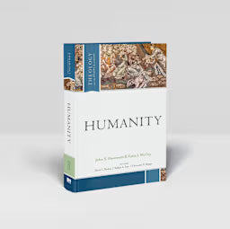 THEOLOGY FOR THE PEOPLE OF GOD: HUMANITY