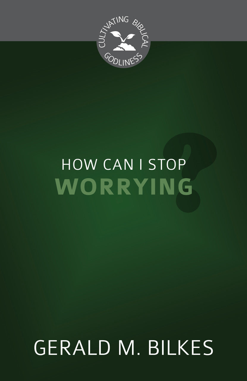 CBG SERIES HOW CAN I STOP WORRYING?