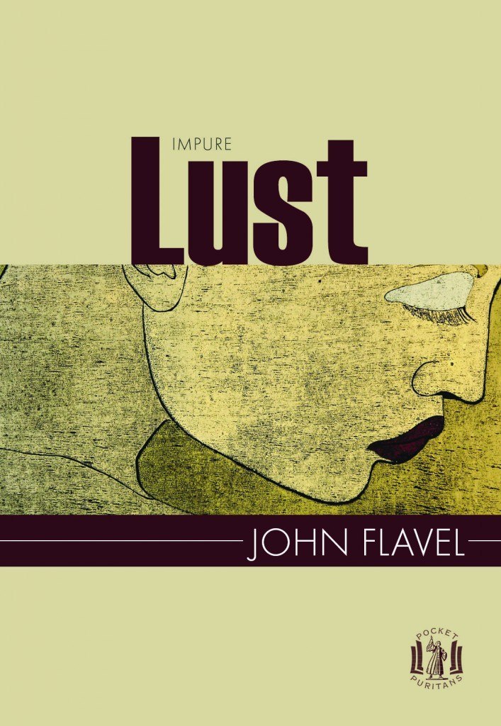 POCKET PURITANS IMPURE LUST JOHN FLAVEL