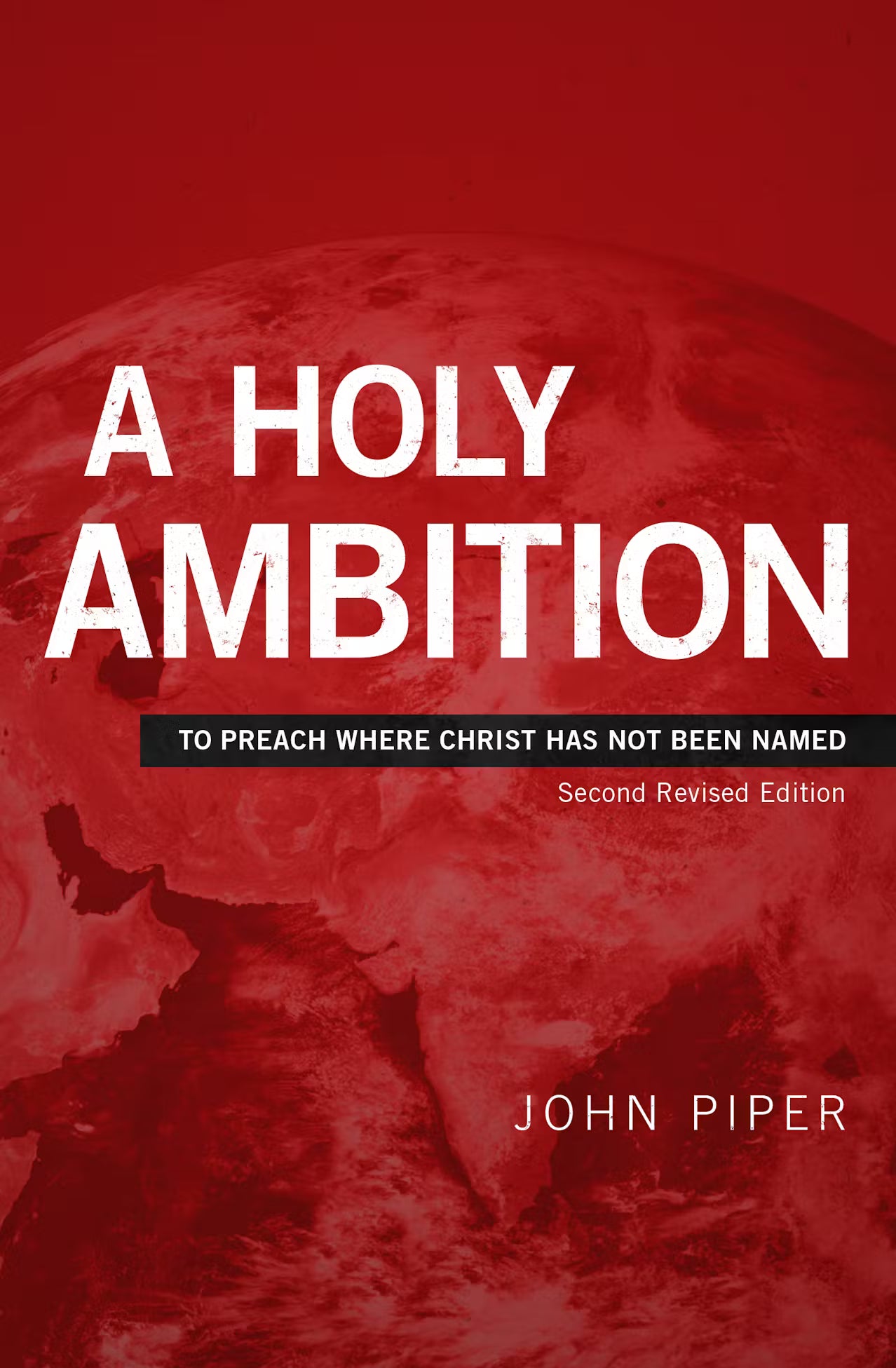 A HOLY AMBITION TP PREACH WHERE CHRIST HAS NOT