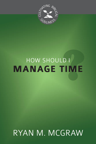 CBG SERIES HOW SHOULD I MANAGE TIME?