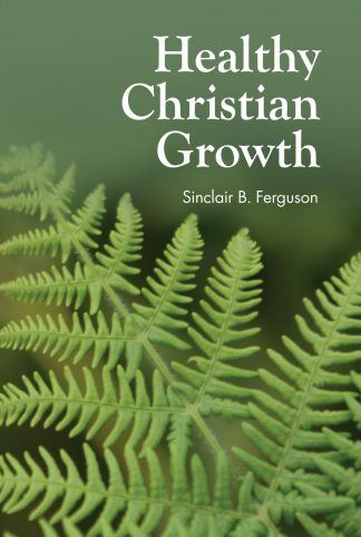 HEALTHY CHRISTIAN GROWTH