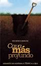 DIG DEEPER SPANISH CAVA MAS PROFUNDO