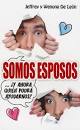 SOMOS ESPOSOS JEFFREY Y WENONA DE LEON