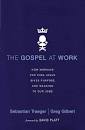 THE GOSPEL AT WORK HOW WORKING FOR KING JESUS