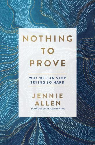 NOTHING TO PROVE WHY WE CAN STOP TRYING SO HARD