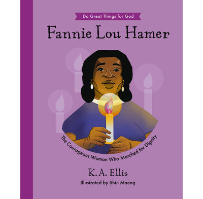FANNIE LOU HAMER: THE COURAGEOUS WOMAN WHO MARCHED FOR DIGNITY