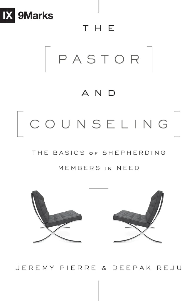 IX 9MARKS PASTOR AND COUNSELING BASICS OF SHEPHERDING