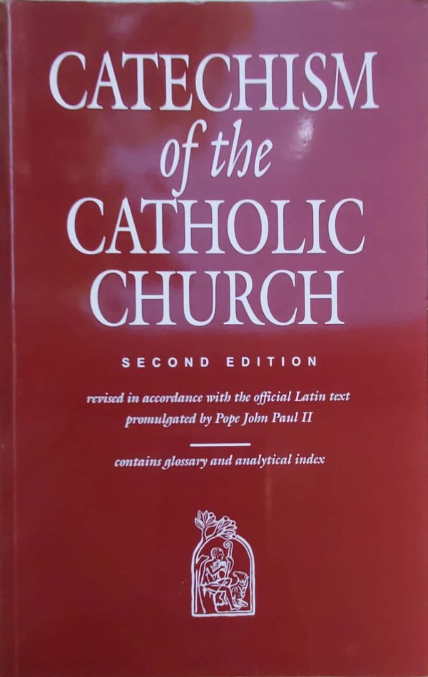 CATECHISM OF THE CATHOLIC CHURCH SECOND EDITION