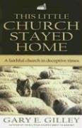 THIS LITTLE CHURCH STAYED AT HOME