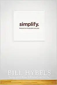 SIMPLIFY TEN PRACTICES TO UNCLUTTER