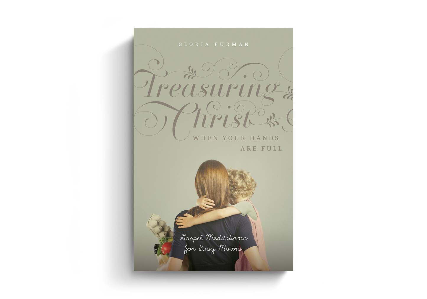 TREASURING CHRIST WHEN YOUR HANDS ARE FU
