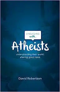 ENGAGING WITH ATHEISTS