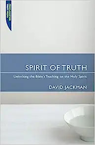 SPIRIT OF TRUTH UNLOCKING BIBLE TEACHING ON HOLY S
