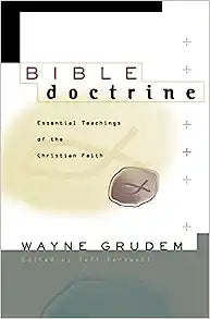 BIBLE DOCTRINE ESSENTIAL TEACHINGS GRUDEM