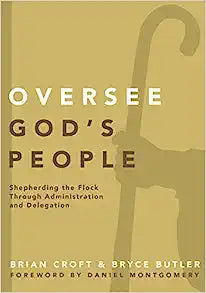 PRACTICAL SHEPHERDING SERIES OVERSEE GODS PEOPLE