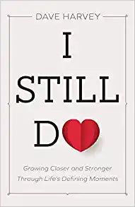I STILL DO GROWING CLOSER & STRONGER THROUGH LIFE
