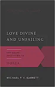 LOVE DIVINE & UNFAILING HOSEA