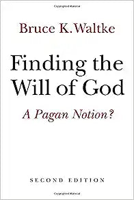FINDING THE WILL OF GOD 0 A PAGAN NOTION 2ND ED