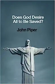 DOES GOD DESIRE ALL TO BE SAVED