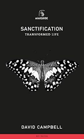 SANCTIFICATION TRANSFORMED LIFE