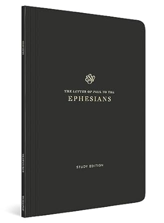 ESV SCRIPTURE JOURNAL, STUDY EDITION: EPHESIANS