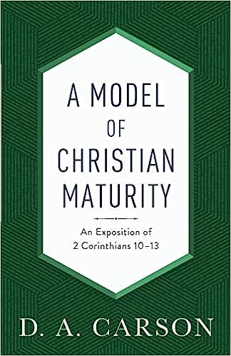 MODEL OFCHRISTIAN MATURITY  2 COR 10 013
