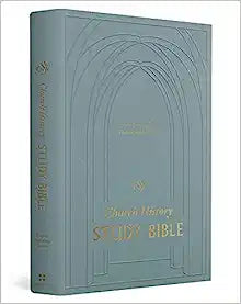 ESV CHURCH HISTORY STUDY BIBLE
