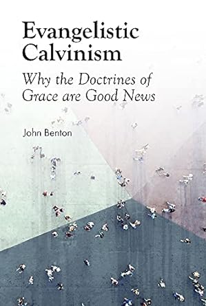 EVANGELISTIC CALVINISM