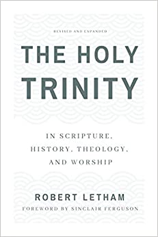 HOLY TRINITY: IN SCRIPTURE, HISTORY , THEOLOGY & W