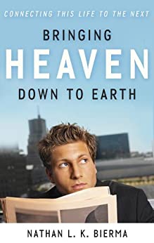 BRINGING HEAVEN DOWN TO EARTH