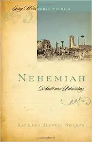 NEHEMIAH REBUILT AND REBUILDING
