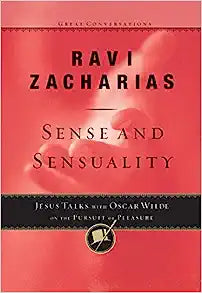 SENSE AND SENSUALITY RAVI ZACHARIAS