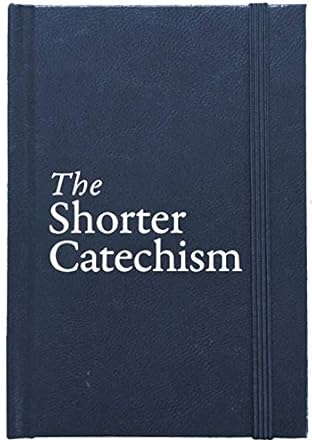 THE SHORTER CATECHISM HB