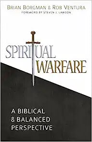SPIRITUAL WARFARE A BIBLICAL & BALANCED PERSP