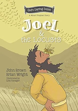 GODS DARING DOZEN  JOEL AND THE LOCUST