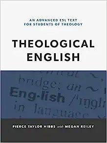 THEOLOGICAL ENGLISH ADVANCED ESL TEXT FOR STUDENTS