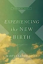 MLJ EXPERIENCING THE NEW BIRTH0 STUDIES IN JOHN 3