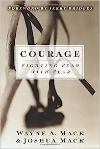 COURAGE FIGHTING FEAR WITH FEAR